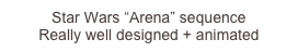 Star Wars “Arena”...